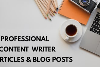 write the best blogs and articles for you