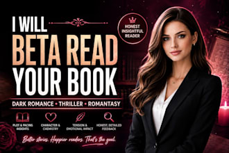 beta read your dark romance, mystery thriller, sci fi and spicy romantasy novel