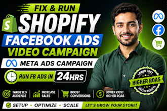 fix shopify facebook ads video campaign, meta ads campaign or run fb ads in 24hr