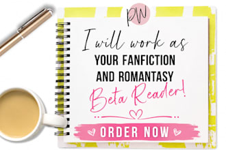 be your professional beta reader for fanfiction, romantasy and spicy romance