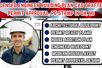 licensed engineer building plan cad drafter, permit approval, pe stamp in oh, mi