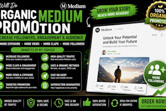 do organic medium promotion, medium followers, increase engagement and audience