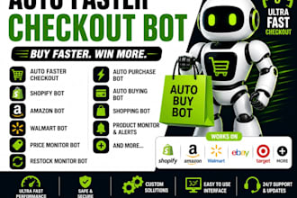 make auto faster checkout bot, shopify bot, bestbuy bot, walmart bot, ebay bot