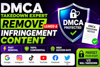 send dmca takedown notices to remove illegal,leaked,harassing,out dated content