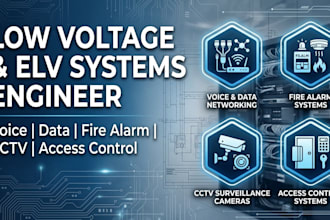 do low voltage, voice, data, fire alarm, cctv, access control, elv design