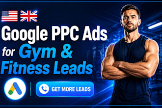 generate gym memberships and fitness leads with google ads in the USA UK