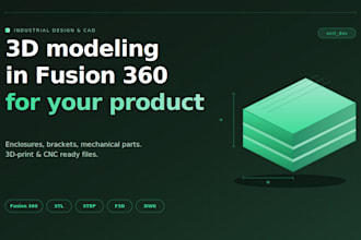 create fusion 360 cad models for parts and enclosures