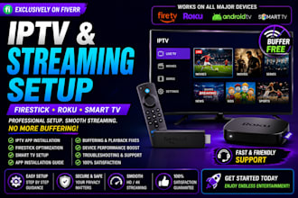 set up iptv, firestick, roku, and smart TV streaming services