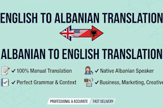 provide professional albanian to english and english to albanian translation