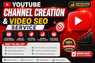 do professional youtube channel creation, optimization, and yt video SEO