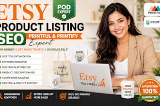 do etsy pod product listing SEO printful printify expert service