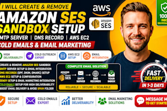 create and remove amazon ses sandbox, smtp server, and dns record, cold emails