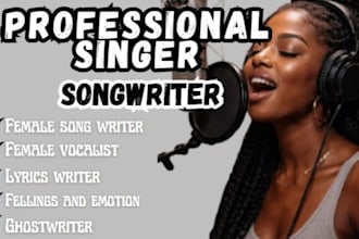 be your professional songwriter, ghostwriter, female vocalist, lyricist composer
