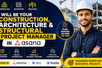 be your construction, architecture and structural project manager in asana