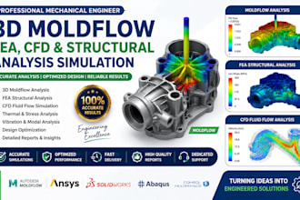 do 3d moldflow mechanical engineer, fea, cfd structural analysis simulation