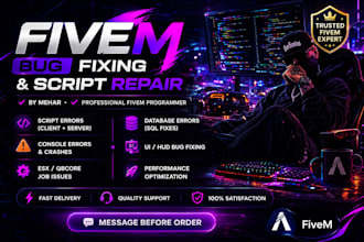 fix bugs and errors in your fivem scripts or server