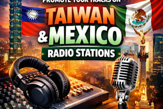 get viral airplay and promote your tracks on taiwan and mexico radio station