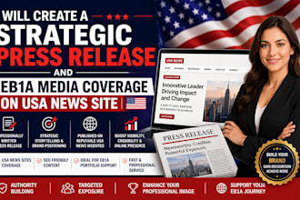 create a strategic press release and eb1a media coverage on usa news site