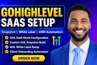 build professional gohighlevel saas snapshot and ghl white label crm automation