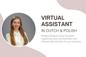 be your dutch and polish bilingual virtual assistant