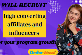 recruit high converting affiliates and influencers for your program growth