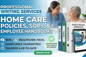 write professional home care policies, sops, and employee handbooks