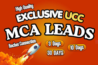 provide exclusive 3 to 30 days mca ucc leads