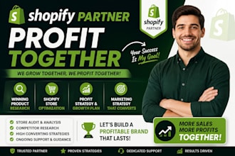 partner with you build and grow a profitable shopify store