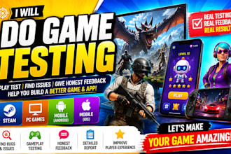 do game testing, play test your steam, pc, mobile game ,app test manual test