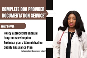 help with dda application, program service plan, policy and procedure, QA plan