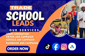 run trade schools ads for 500 trade schools leads facebook ads google ads tiktok
