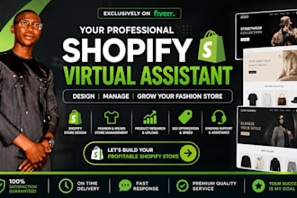be your shopify virtual assistant, shopify design fashion, wears store manager