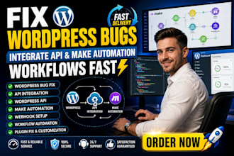 fix wordpress bugs, integrate api and make automation workflows fast