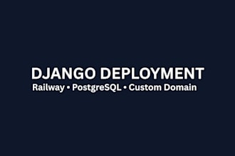 deploy your django app to railway with postgresql and custom domain