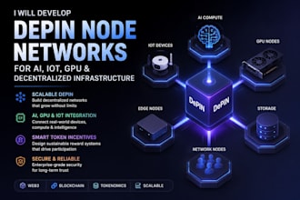 develop depin node networks for ai, iot, GPU and decentralized infrastructure