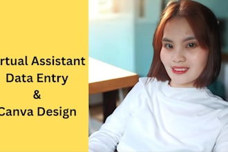 be your expert virtual assistant for data entry and canva design