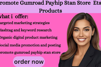 promote gumroad payhip stan store etsy digital product marketing organic posting