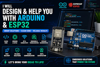 design and help you with arduino and esp32 projects