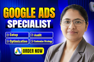be your google ads specialist, PPC, and adwords campaign manager