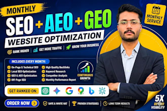 do monthly SEO, aeo and GEO to rank your business on chatgpt, google, ai search