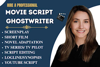be your screenplay scriptwriter, movie script,  feature film script, tv series