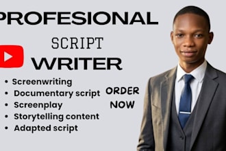 be your documentary scriptwriter, youtube script,script adptation,screenwriter