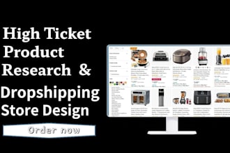 build high ticket dropshipping store, do high ticket winning products research