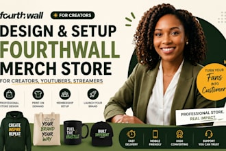 design and setup fourthwall merch store for creators, youtubers, streamers