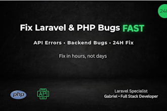 fix laravel bugs and API errors within 24 hours