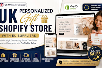 build  US UK personalized gift shopify store with eu suppliers