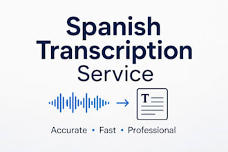 provide accurate spanish transcription services