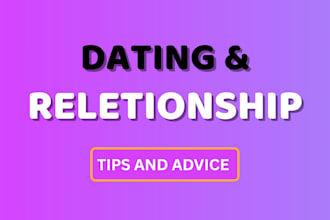 be your dating coach and expert relationship advisor
