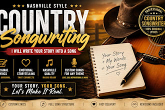 write country song lyrics and custom emotional country music songs for you