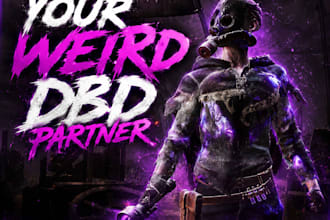 be your boring dead by daylight partner with bad jokes and zero social skill